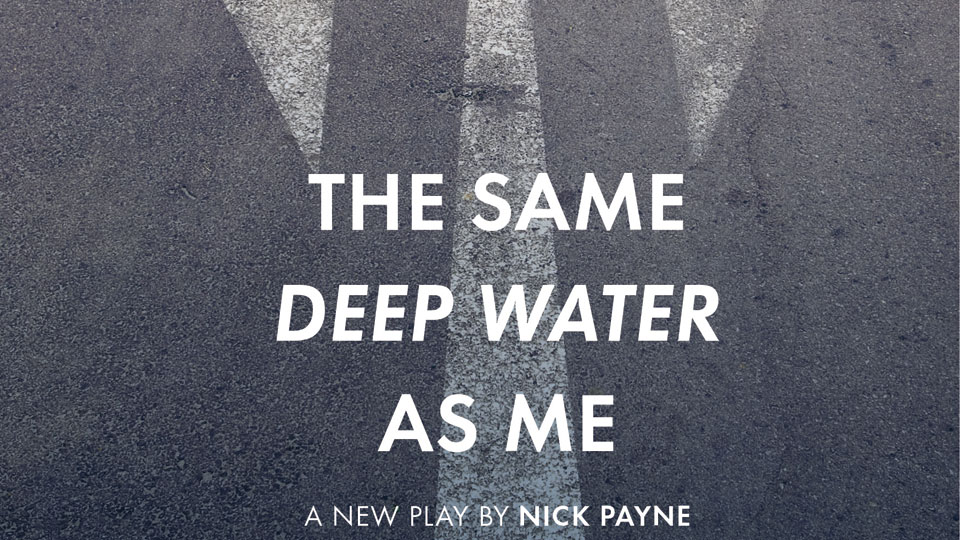 The Same Deep Water As Me