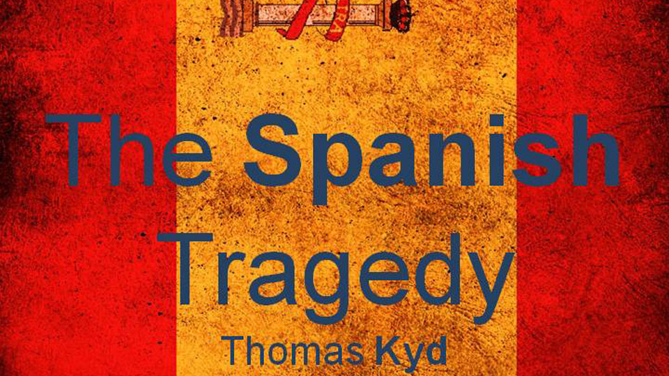 The Spanish Tragedy