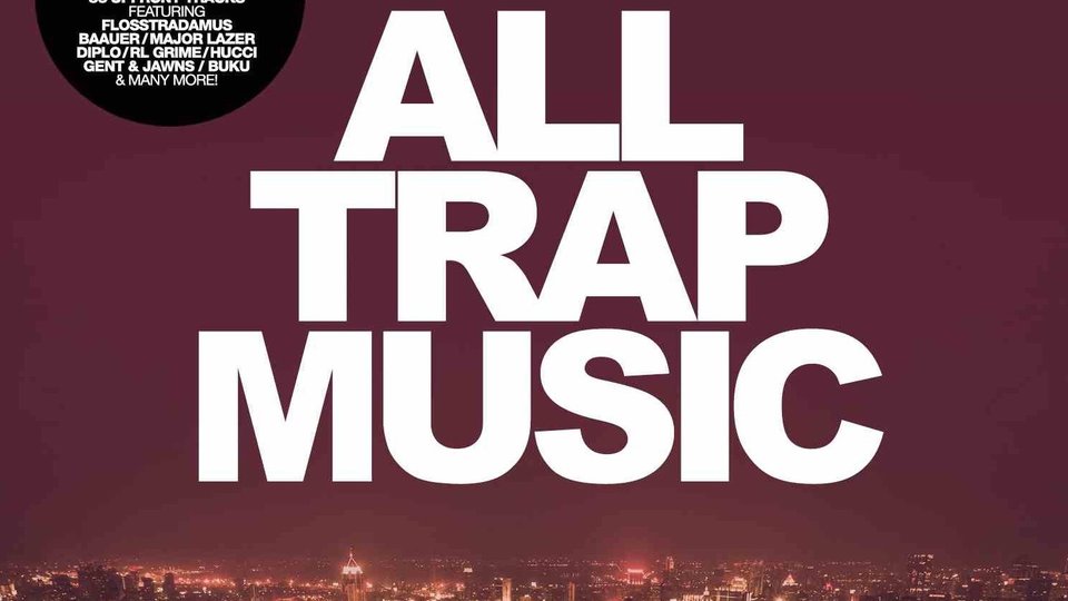 All Trap Music