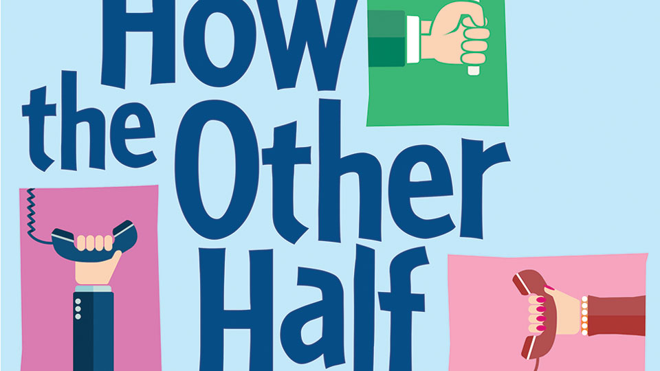 How the Other Half Loves