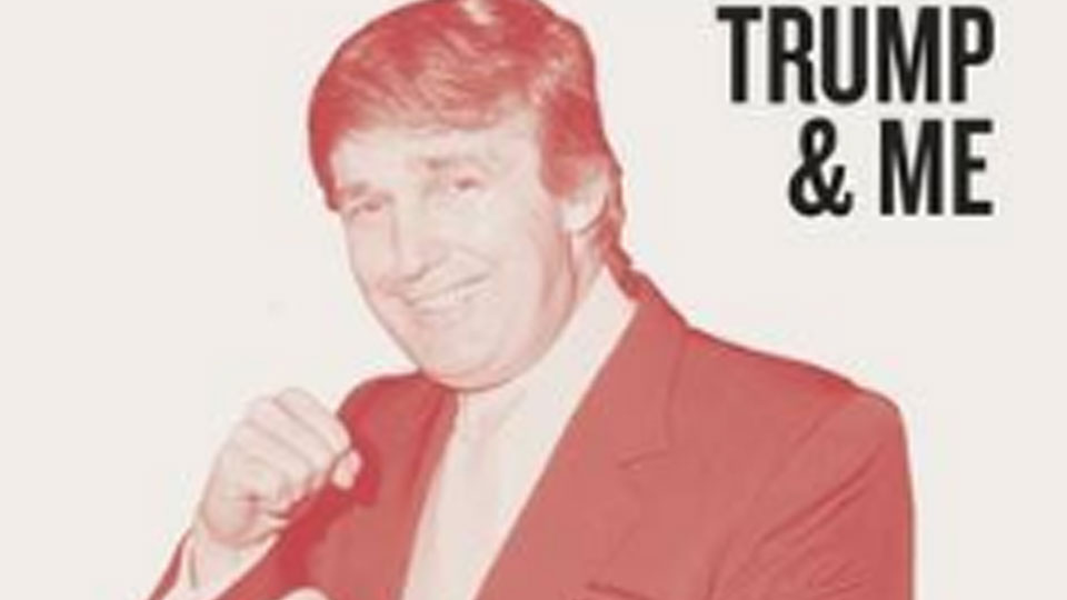 Trump and Me