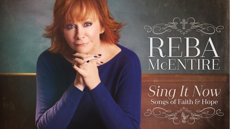Reba McEntire - Sing It Now