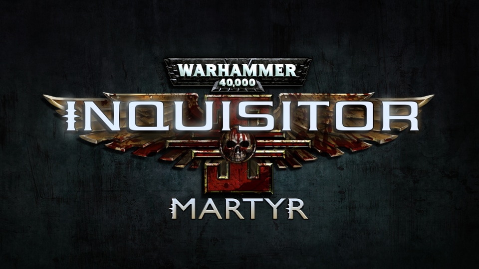 Warhammer 40,000: Inquisitor – Martyr