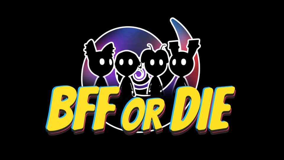 BFF or Die