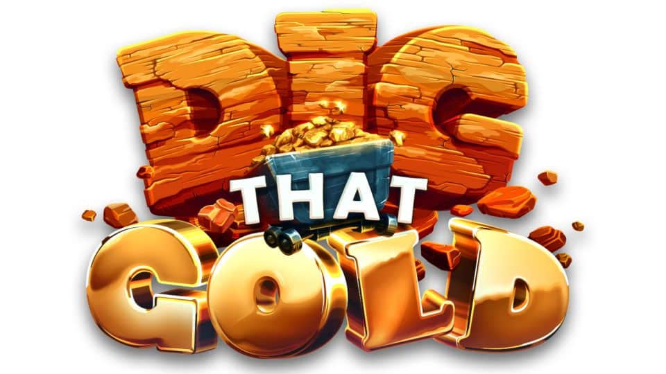 Dig That Gold