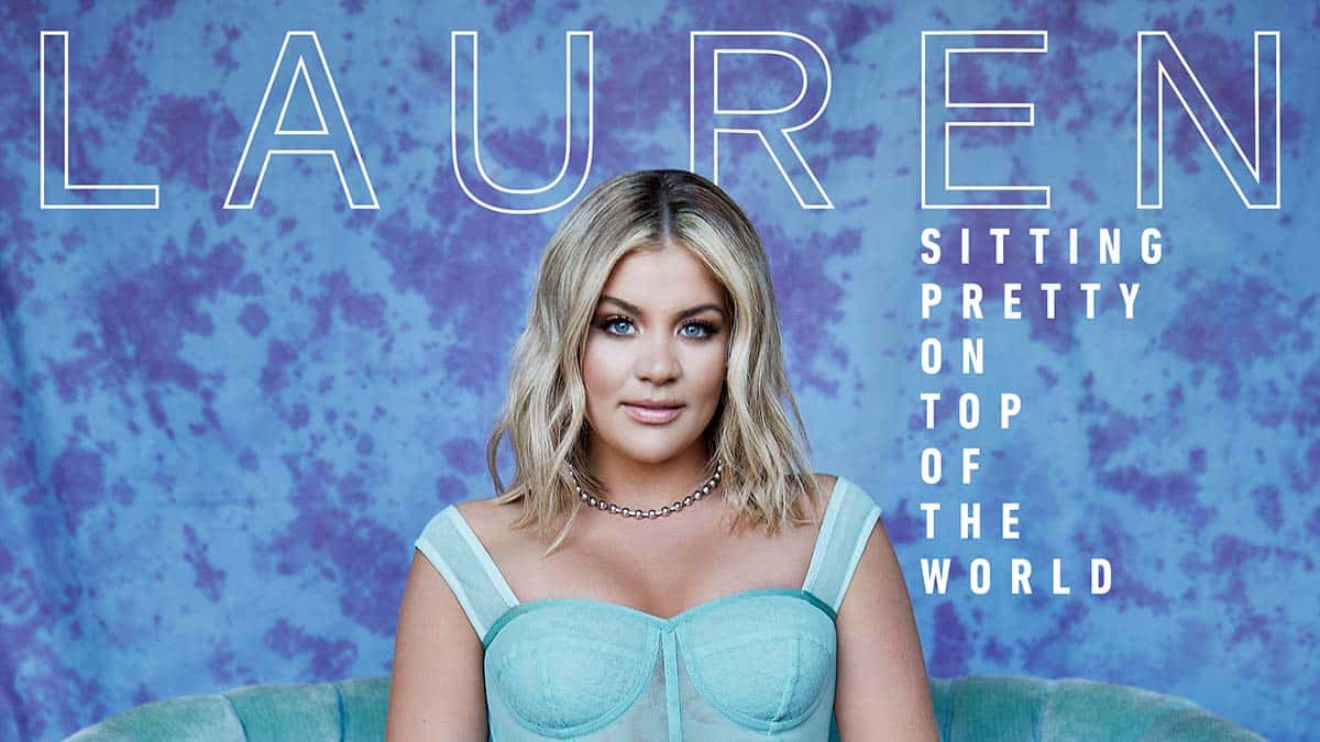 Lauren Alaina - Sitting Pretty On Top Of The World