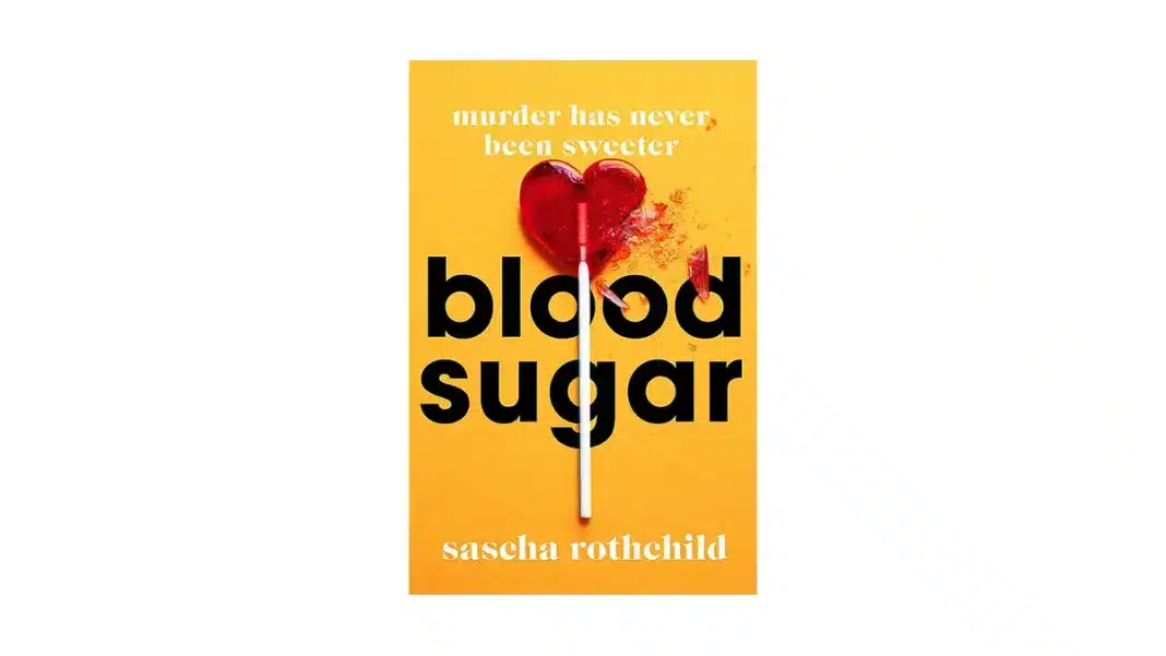 Blood Sugar - Sascha Rothchild