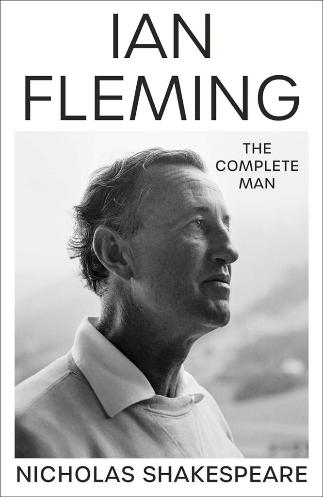 Ian Fleming The Complete Man