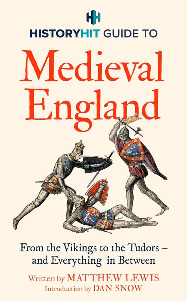 'History Hit Guide to Medieval England'
