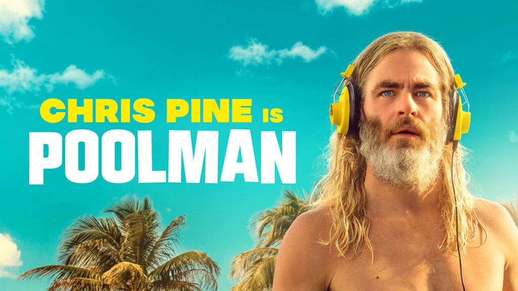 Poolman - Chris Pine