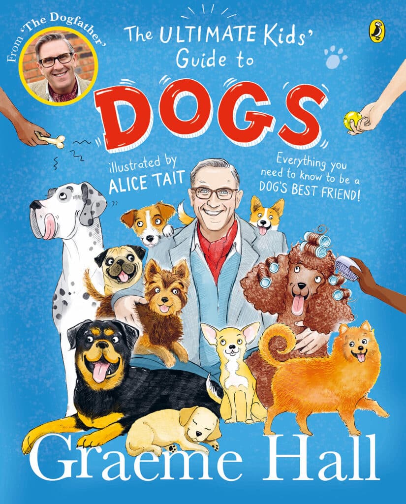 Graeme Hall 'The Ultimate Kids' Guide to Dogs'