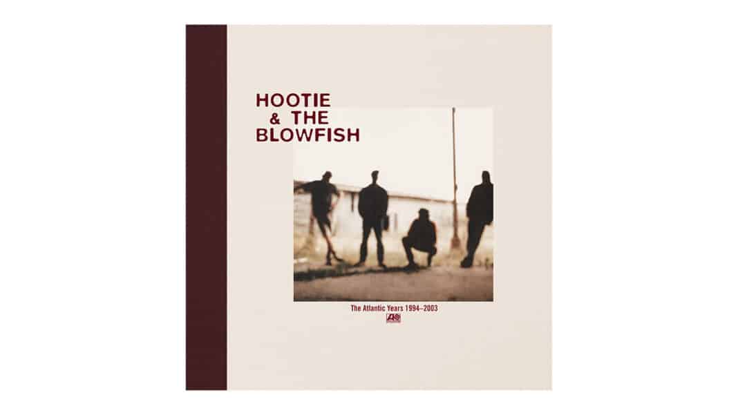Hootie & The Blowfish - The Atlantic Years 1994 - 2003