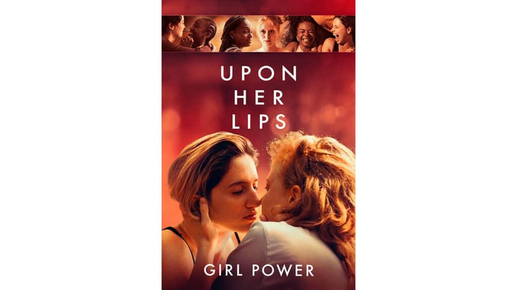 Upon Her Lips: Girl Power