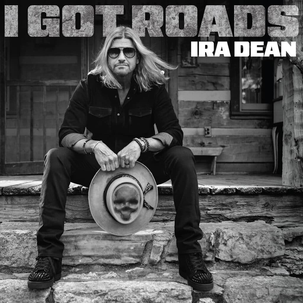 Ira Dean - I Got Roads