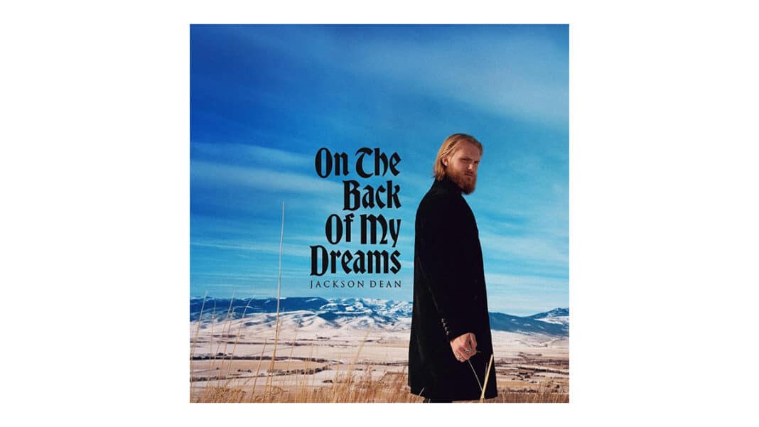 Jackson Dean - On The Back Of My Dreams
