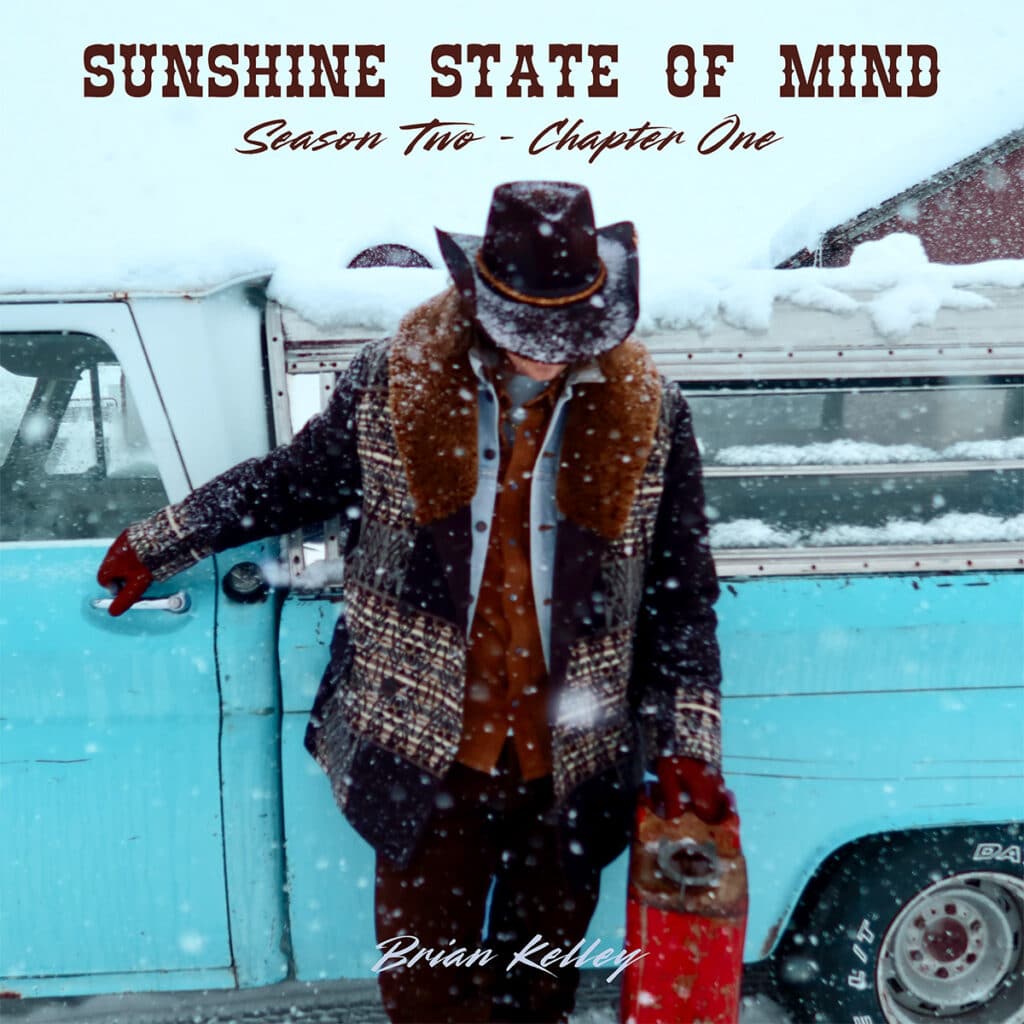 Brian Kelley - Sunshine State of Mind Season Two, Chapter One
