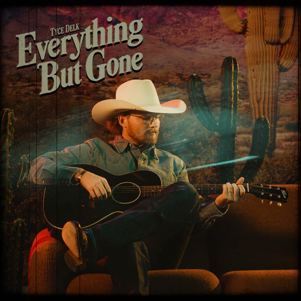 Tyce Delk - Everything But Gone EP